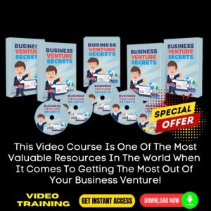 Business Venture Secrets (Video Course)