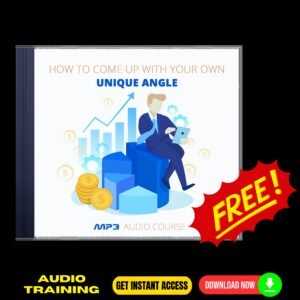 How To Come Up With Your Own Unique Angle E-Book